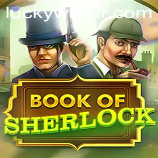 Exploring the Thrilling Adventure of BookOfSherlock and Navigating WinZir Login