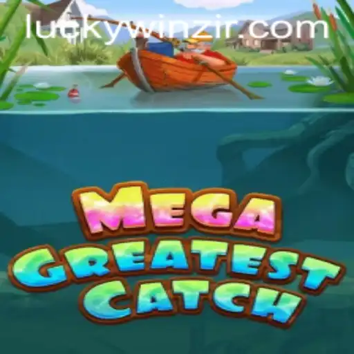 MegaGreatestCatch: A Thrilling Expedition into the World of Gaming
