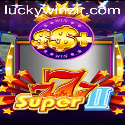 Exploring Super777II: A Fascinating New Game with WinZir Login Features